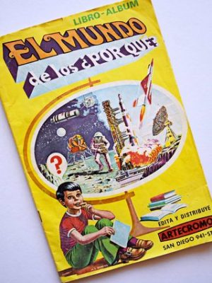 El Mundo de los ¿Por qué? (Artecrom, 1973): Tiene 103 Láminas