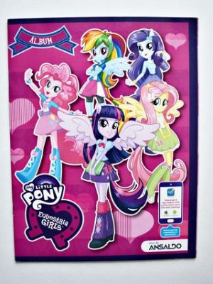 My Little Pony, Equestria Girls (Ansaldo, 2015): Álbum Completo (Con todas sus láminas pegadas)