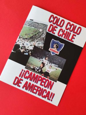 Colo Colo Campeón de América: Álbum Completo (Con láminas impresas)