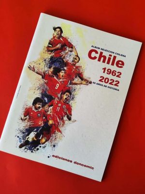 Chile 1962-2023: Álbum Selección Nacional Chile: Álbum Completo (Con láminas impresas)